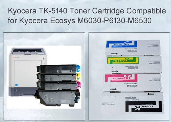 Compatible Multipack Printer Toner cartridge Kyocera TK5140 for ECOSYS M6030CDN M6530CDN P6130DN
